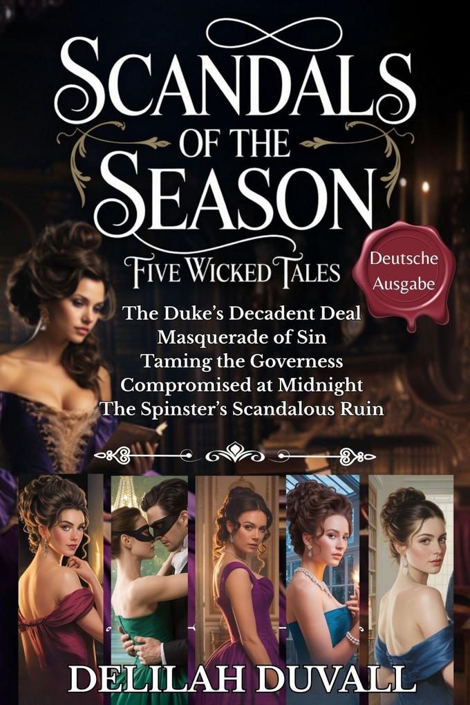 Scandals of the Season - Five Wicked Tales - Deutsche Ausgabe - Books 1 - 5 (Scandals of the Season - German Edition)