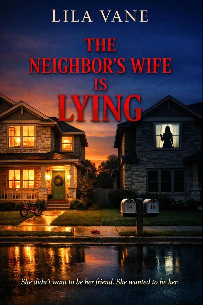 The Neighbor's Wife is Lying