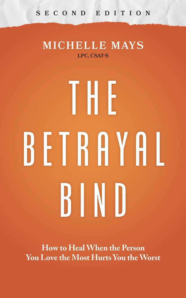 The Betrayal Bind