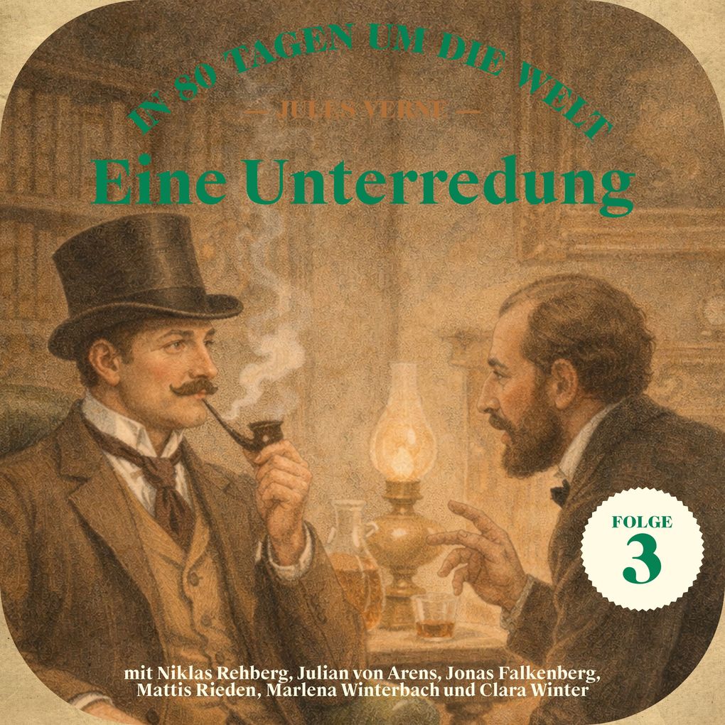 Eine Unterredung (In 80 Tagen um die Welt Folge 3)