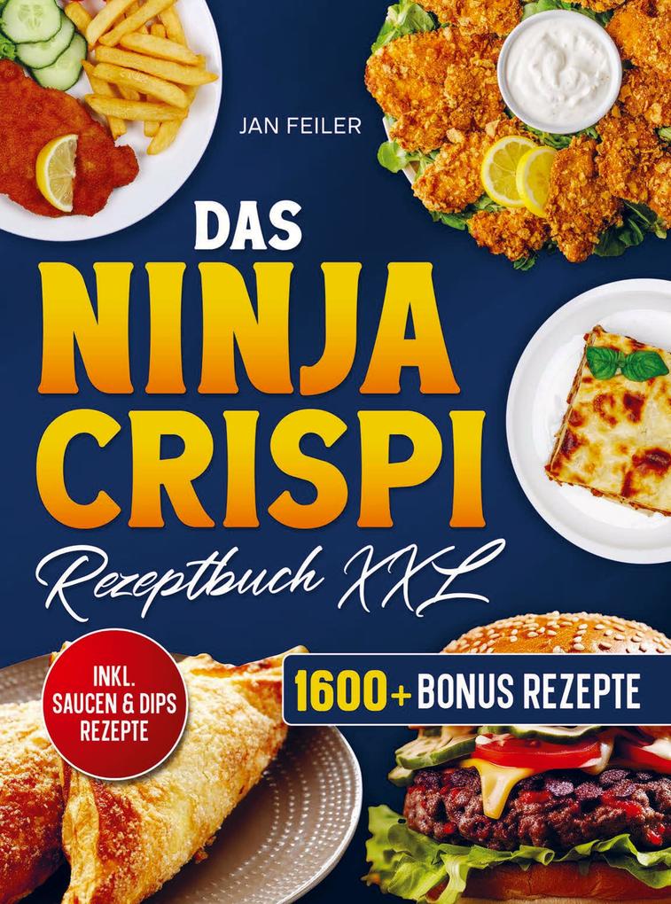 Das Ninja Crispi Rezeptbuch XXL