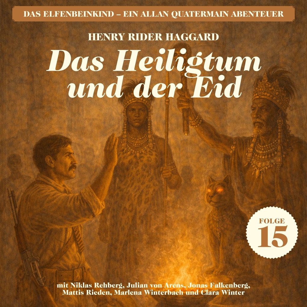 Das Heiligtum und der Eid (Das Elfenbeinkind - Ein Allan Quatermain Abenteuer Folge 15)