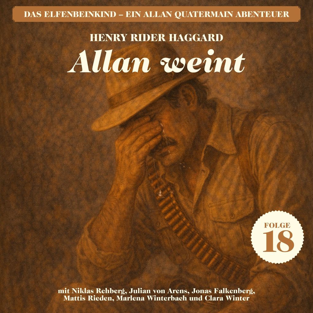 Allan weint (Das Elfenbeinkind - Ein Allan Quatermain Abenteuer Folge 18)