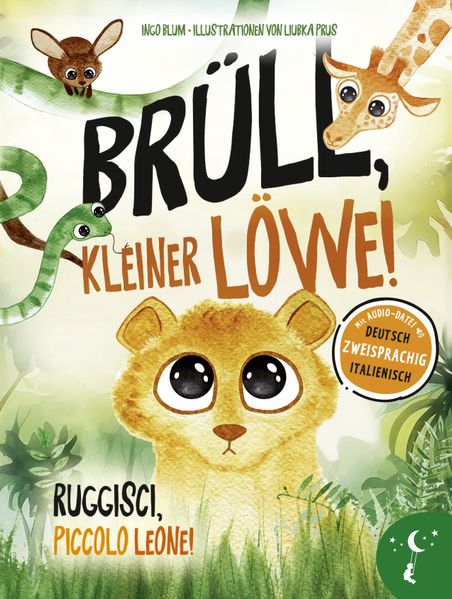 Brüll kleiner Löwe - Ruggisci piccolo Leone!
