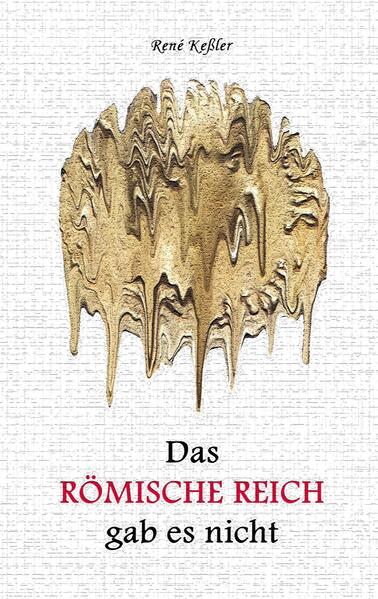 Das Römische Reich gab es nicht