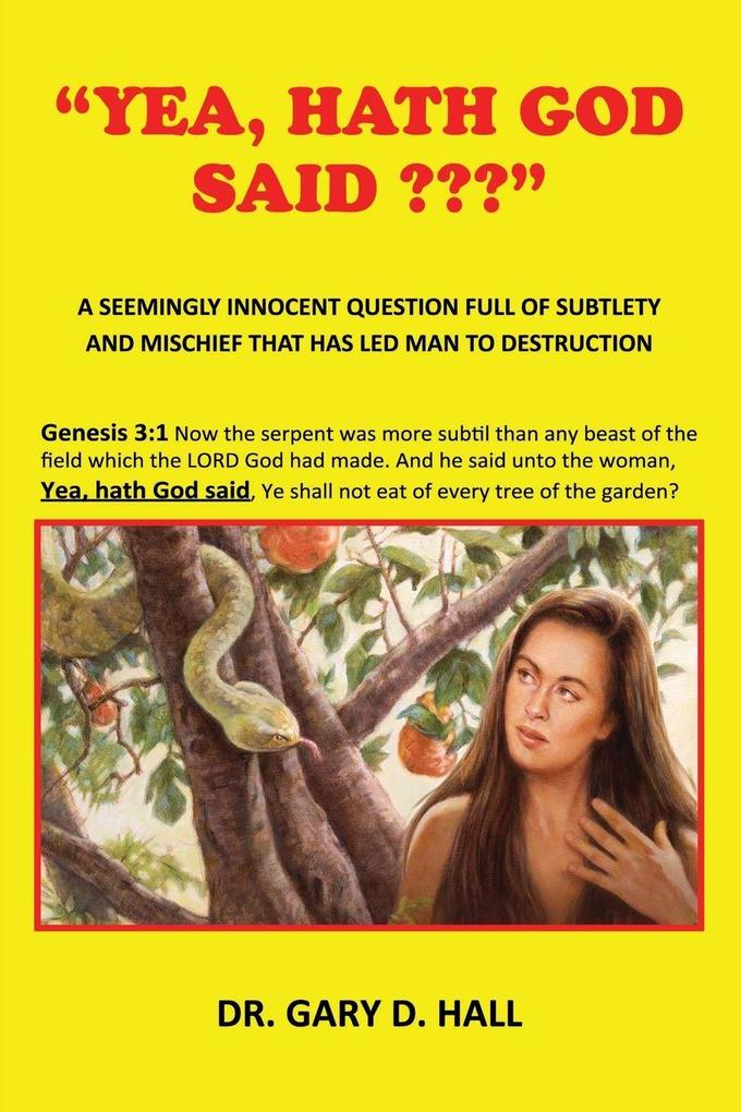 'Yea Hath God Said ???'