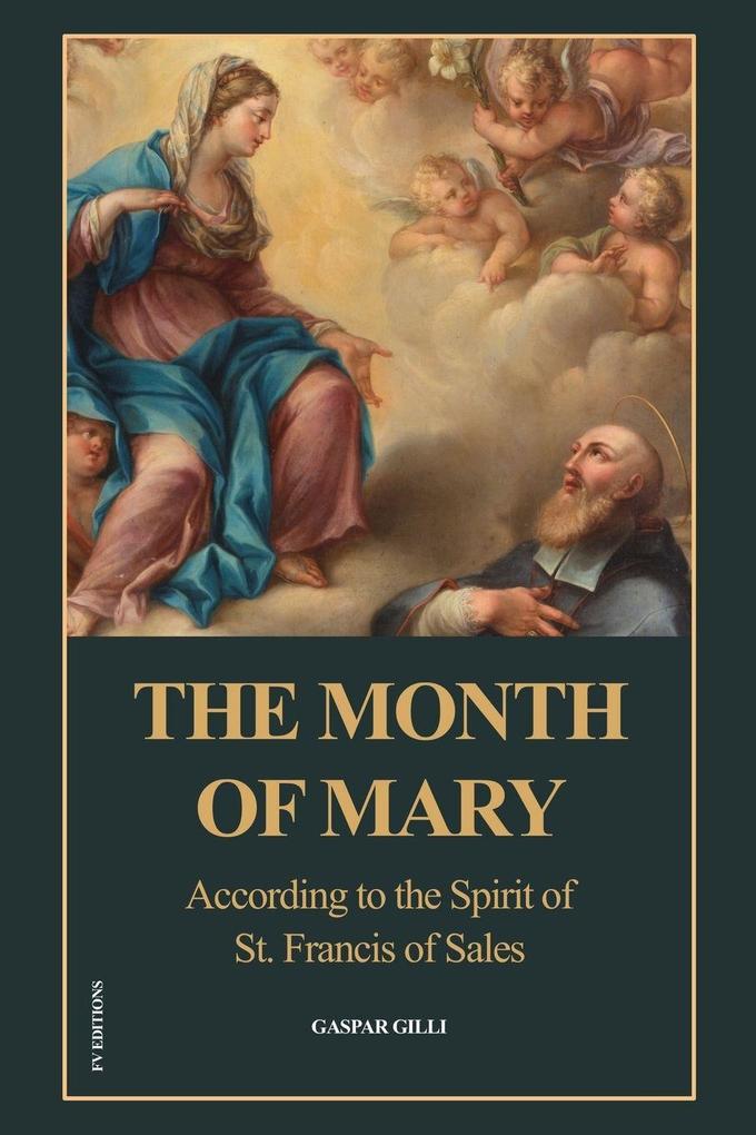 The Month of Mary According to the Spirit of St. Francis of Sales