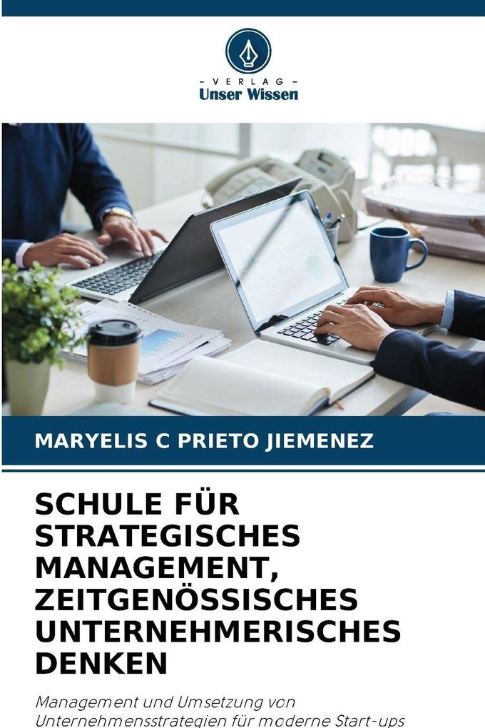 SCHULE FÜR STRATEGISCHES MANAGEMENT ZEITGENÖSSISCHES UNTERNEHMERISCHES DENKEN