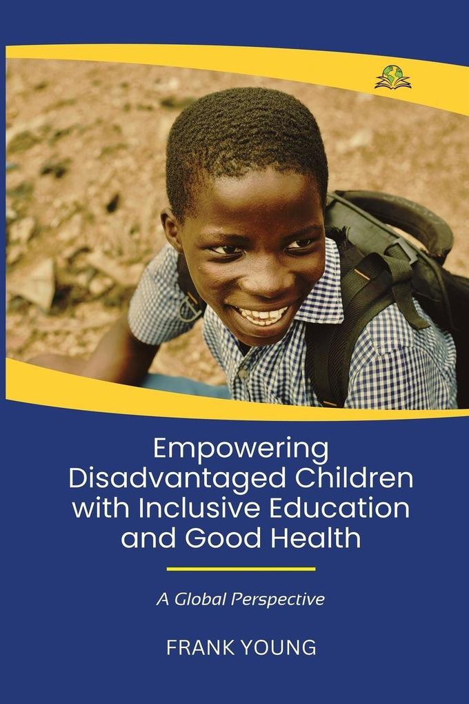 Empowering Disadvantaged Children With Inclusive Education & Good Health