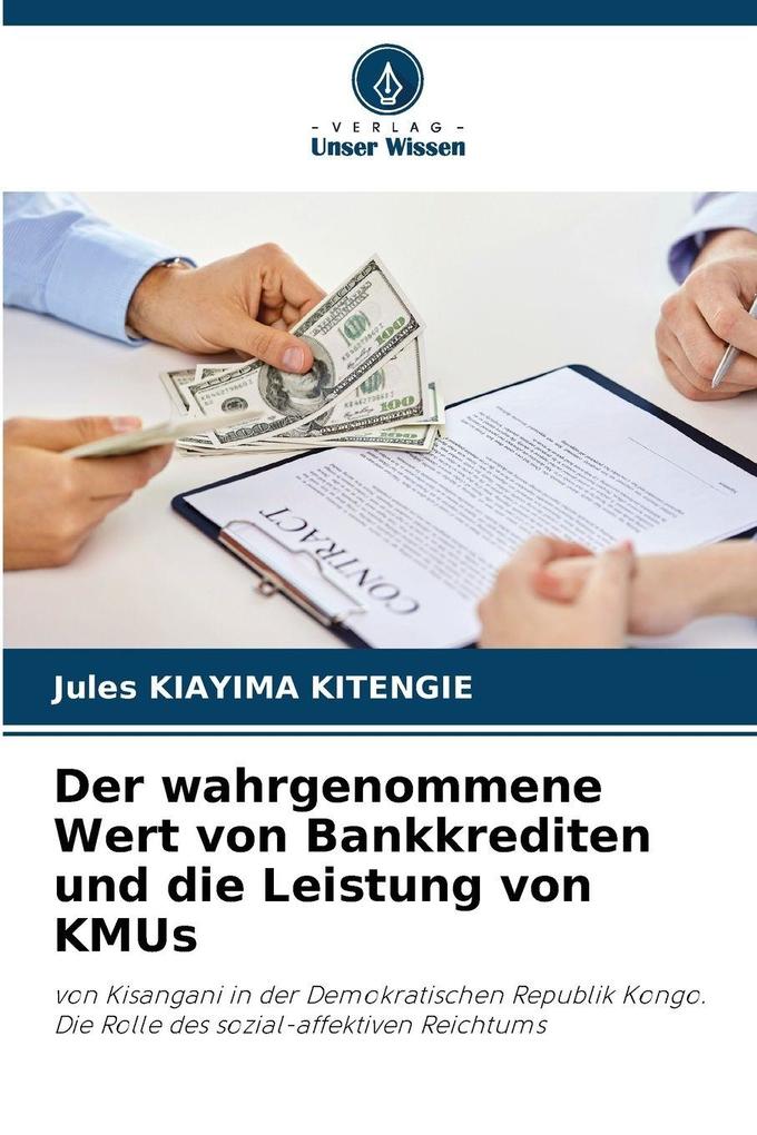 Der wahrgenommene Wert von Bankkrediten und die Leistung von KMUs