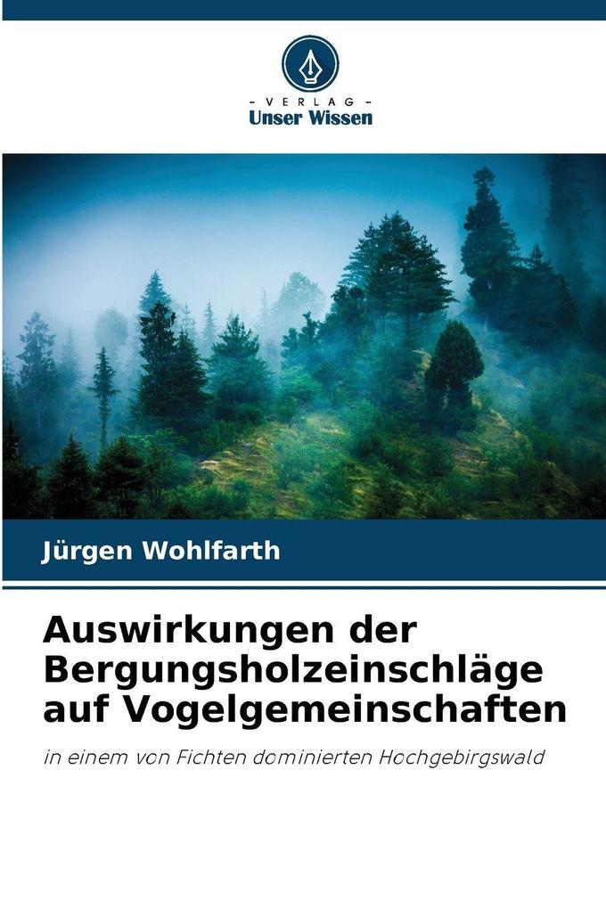Auswirkungen der Bergungsholzeinschläge auf Vogelgemeinschaften