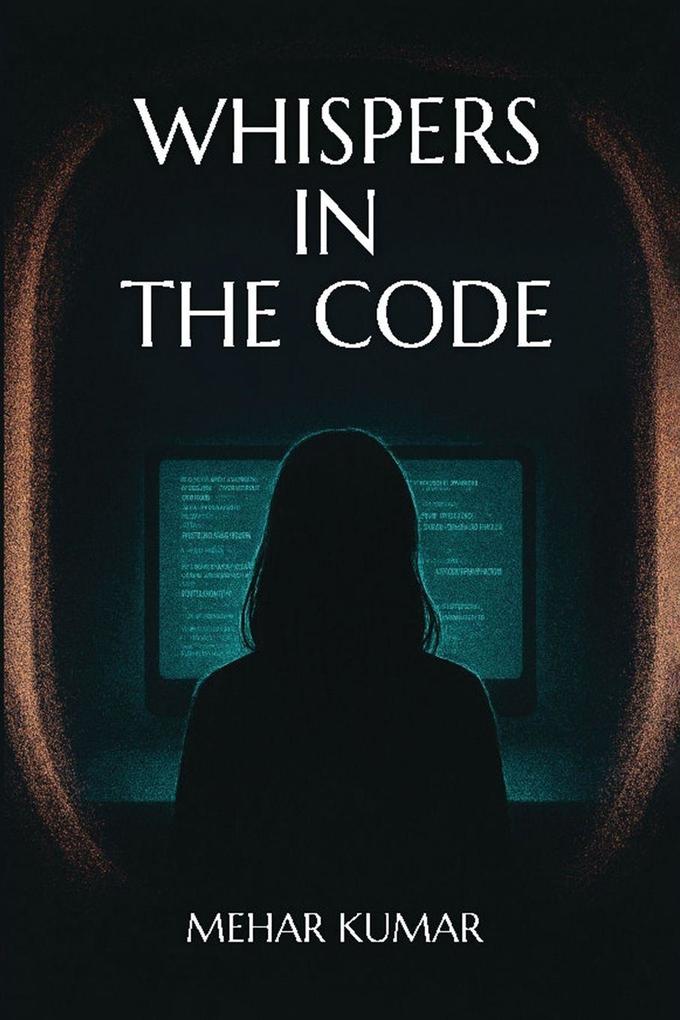 Whispers in the Code