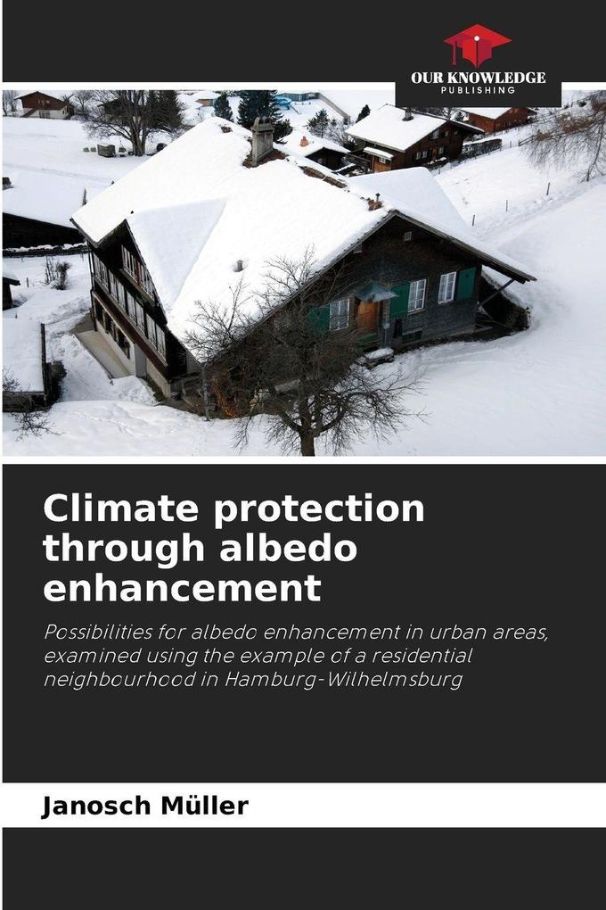 Climate protection through albedo enhancement