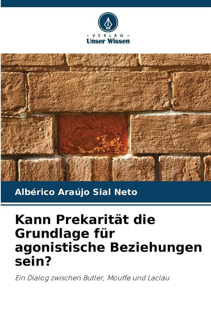 Kann Prekarität die Grundlage für agonistische Beziehungen sein?