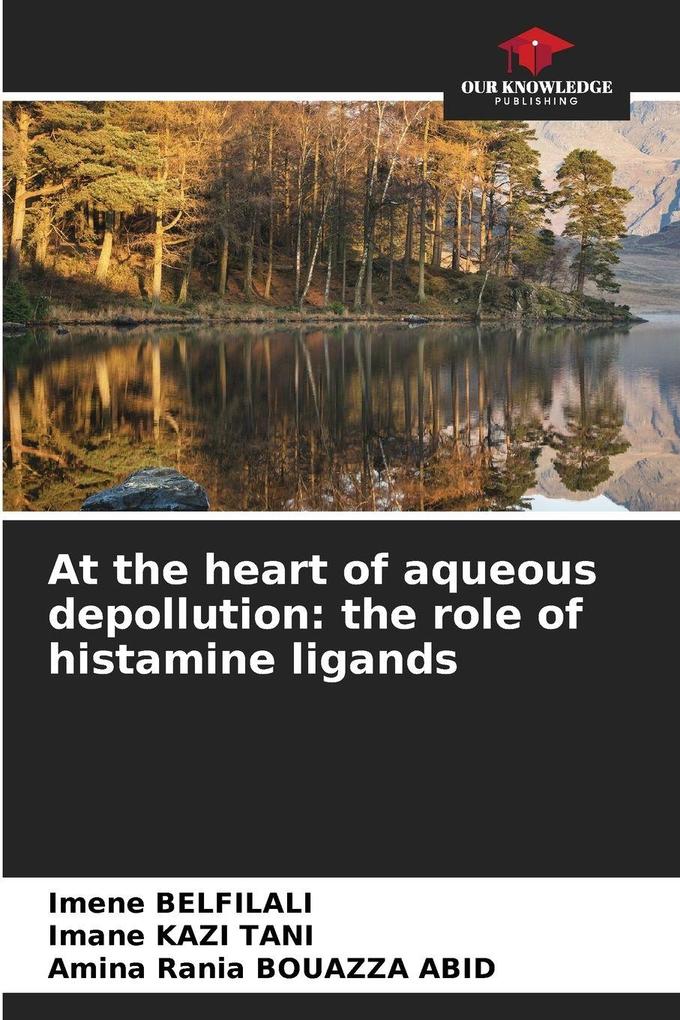 At the heart of aqueous depollution: the role of histamine ligands