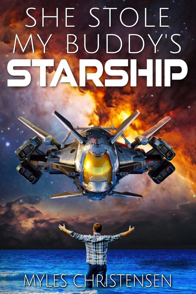 She Stole My Buddy's Starship