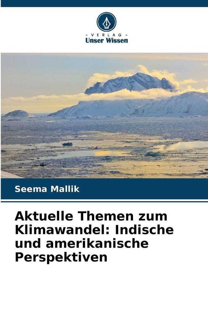Aktuelle Themen zum Klimawandel: Indische und amerikanische Perspektiven