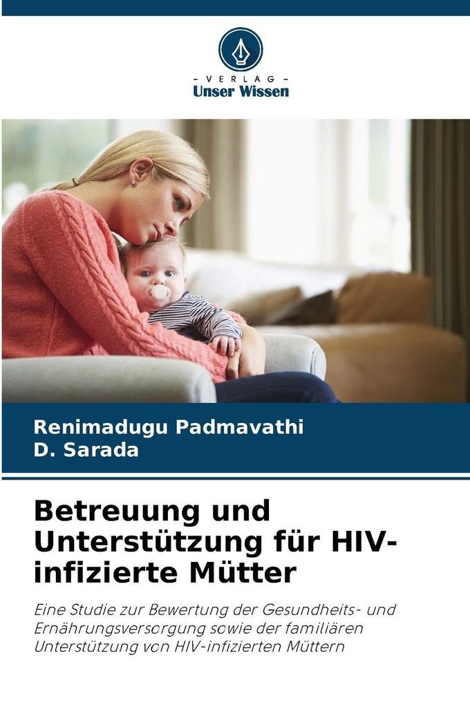 Betreuung und Unterstützung für HIV-infizierte Mütter