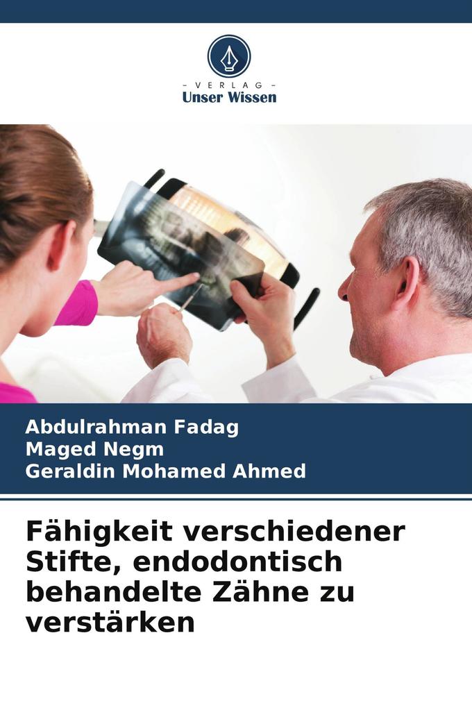 Fähigkeit verschiedener Stifte endodontisch behandelte Zähne zu verstärken