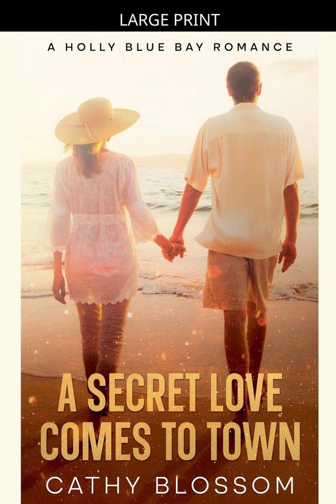 A Secret Love Comes To Town