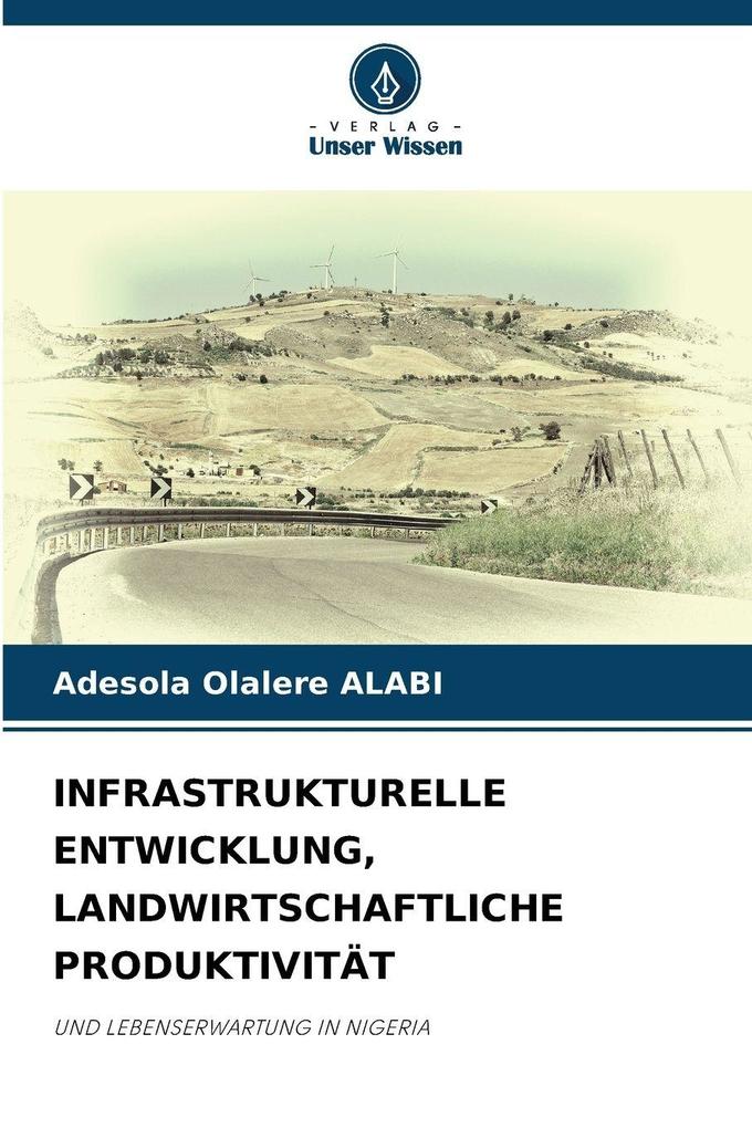 INFRASTRUKTURELLE ENTWICKLUNG LANDWIRTSCHAFTLICHE PRODUKTIVITÄT