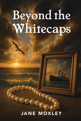 Beyond the Whitecaps