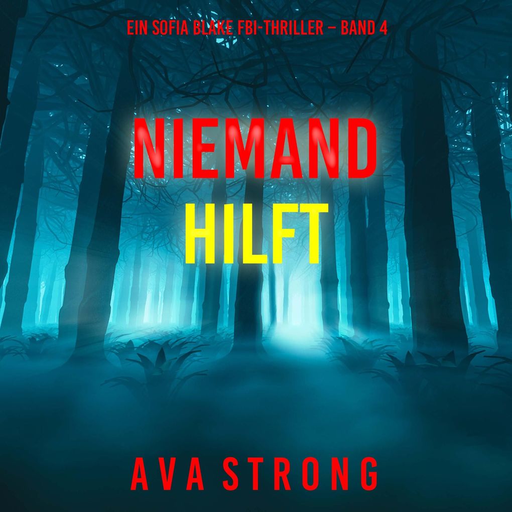 Niemand hilft (Ein Sofia Blake FBI-Thriller Band 4)