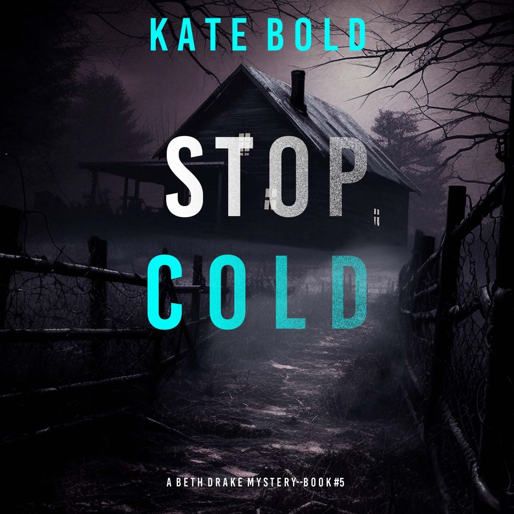 Stop Cold (A Beth Drake FBI Suspense ThrillerBook Five)