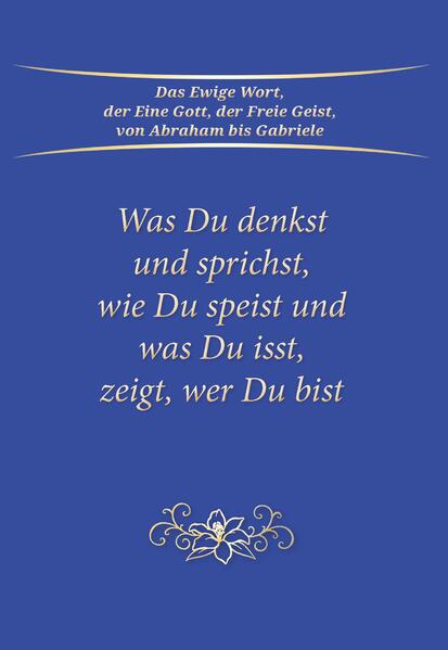Was du denkst und sprichst wie du speist und was du isst zeigt wer du bist