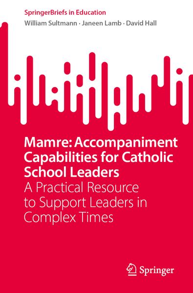 Mamre: Accompaniment Capabilities for Catholic School Leaders