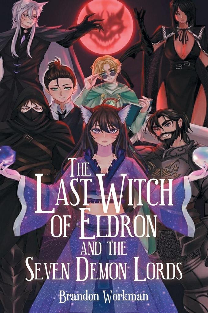 The Last Witch Of Eldron And The Seven Demon Lords