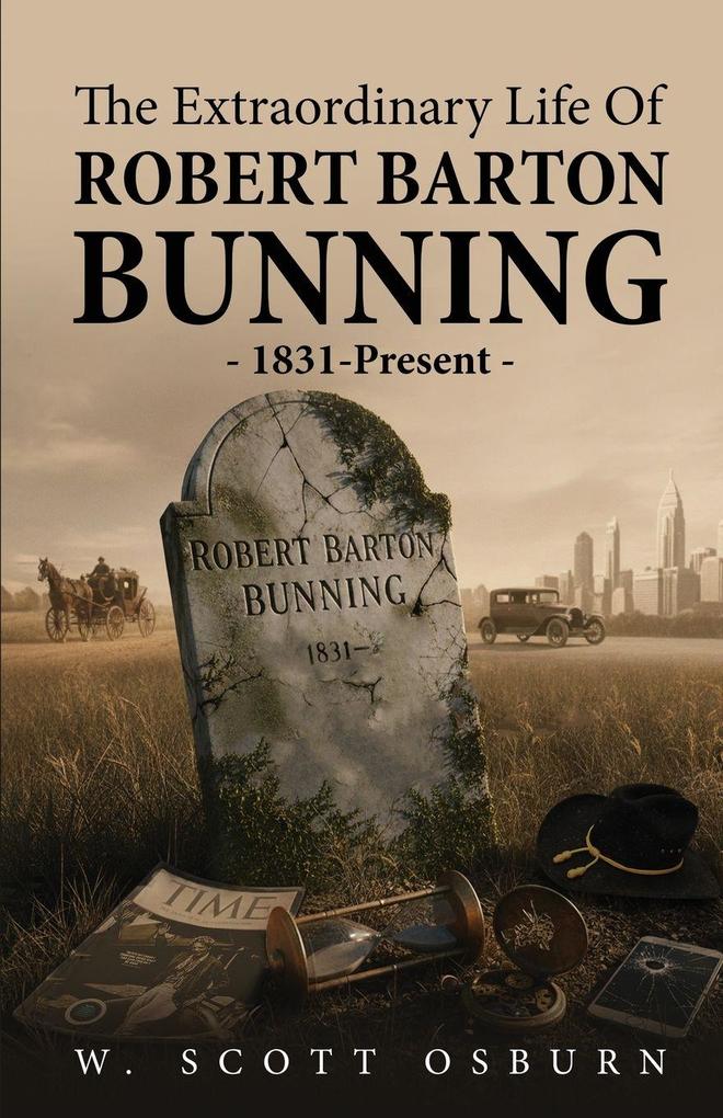 The Extraordinary Life of Robert Barton Bunning