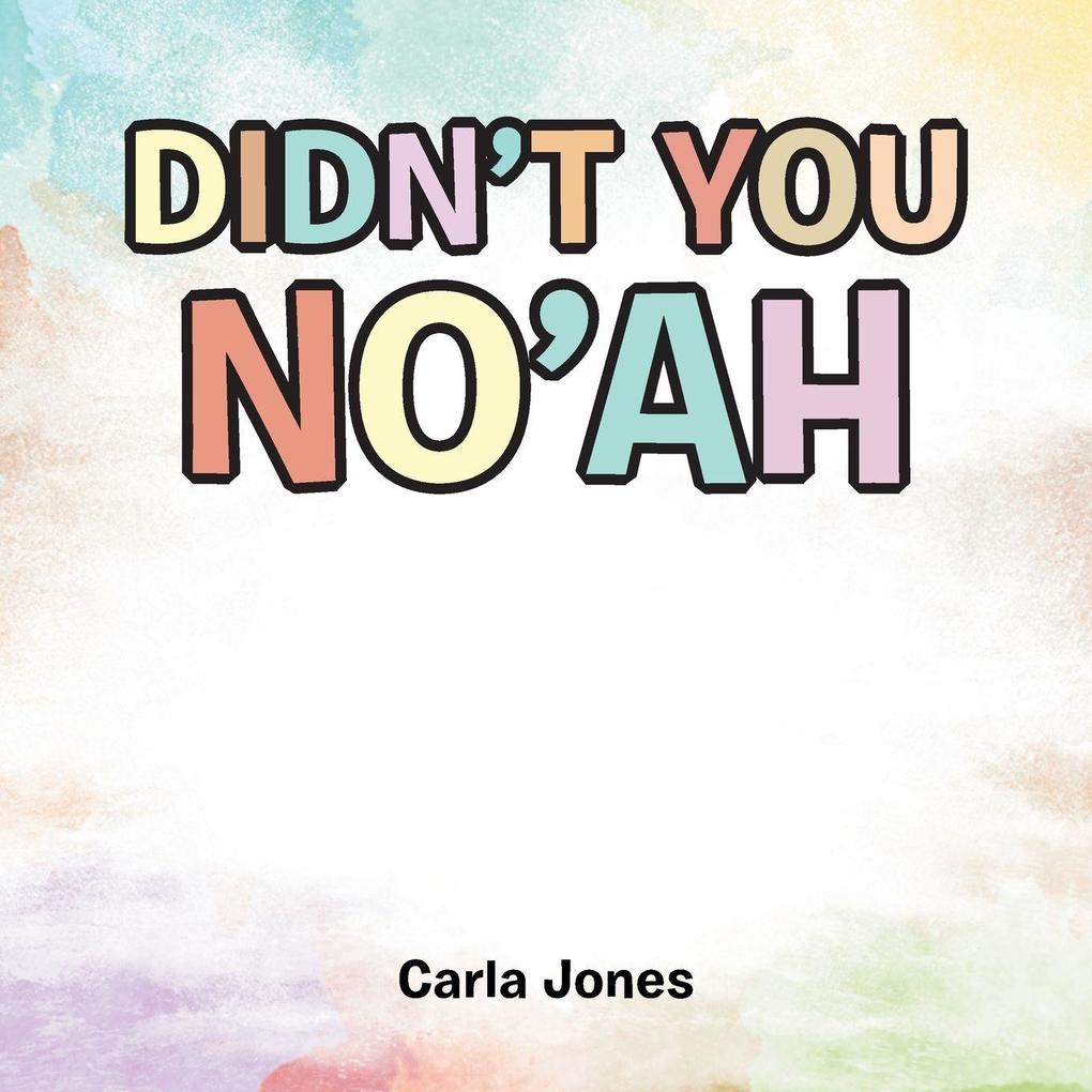 Didn't You No'ah