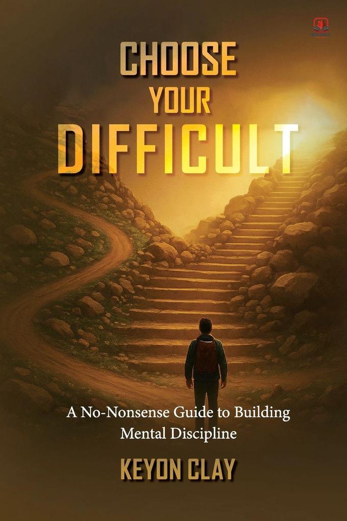 CHOOSE YOUR DIFFICULT