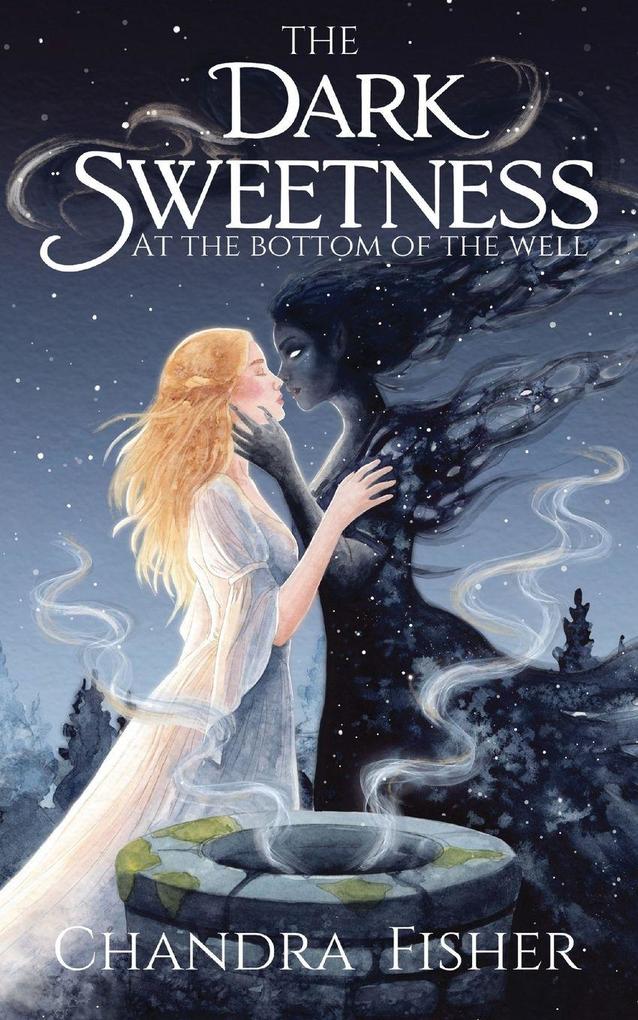 The Dark Sweetness at the Bottom of the Well