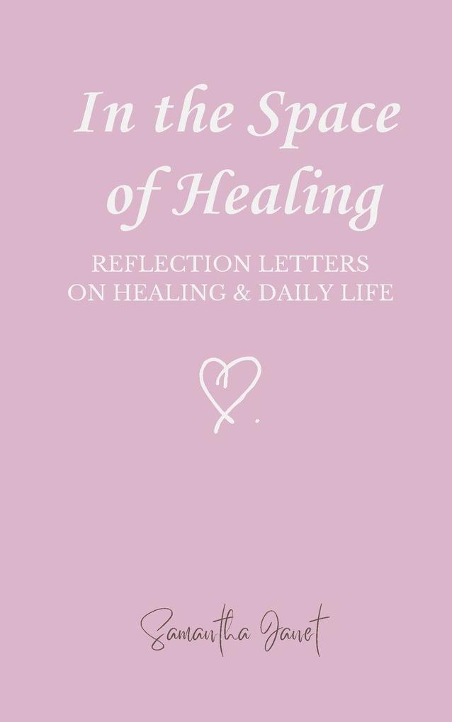 In the Space of Healing