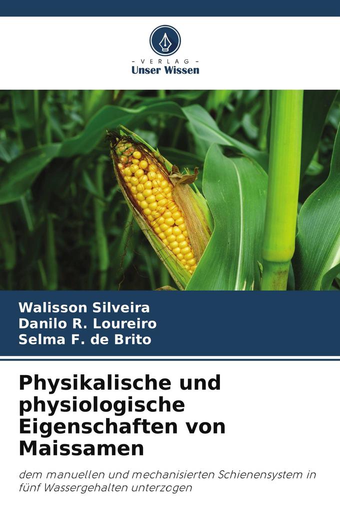 Physikalische und physiologische Eigenschaften von Maissamen