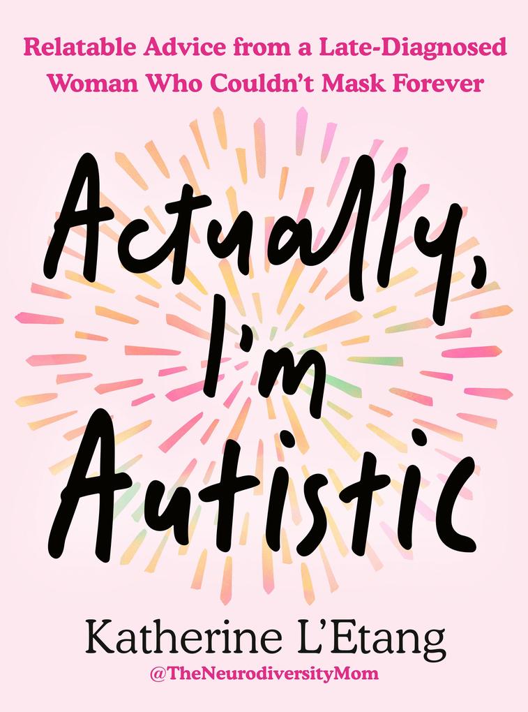 Actually I'm Austistic