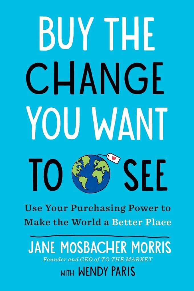 Buy the Change You Want to See