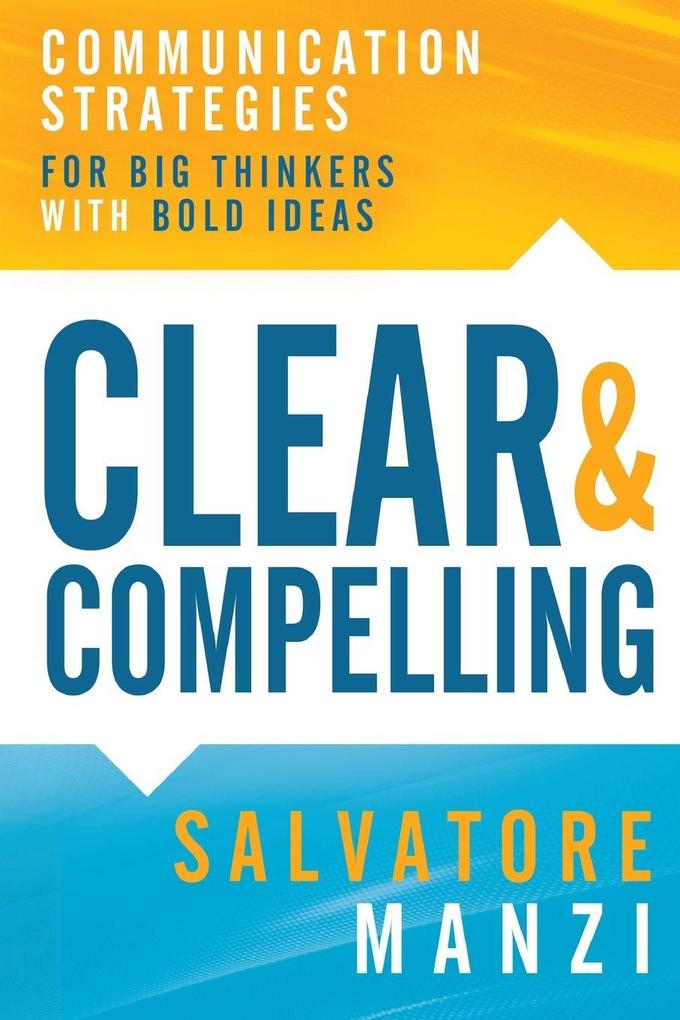 Clear and Compelling