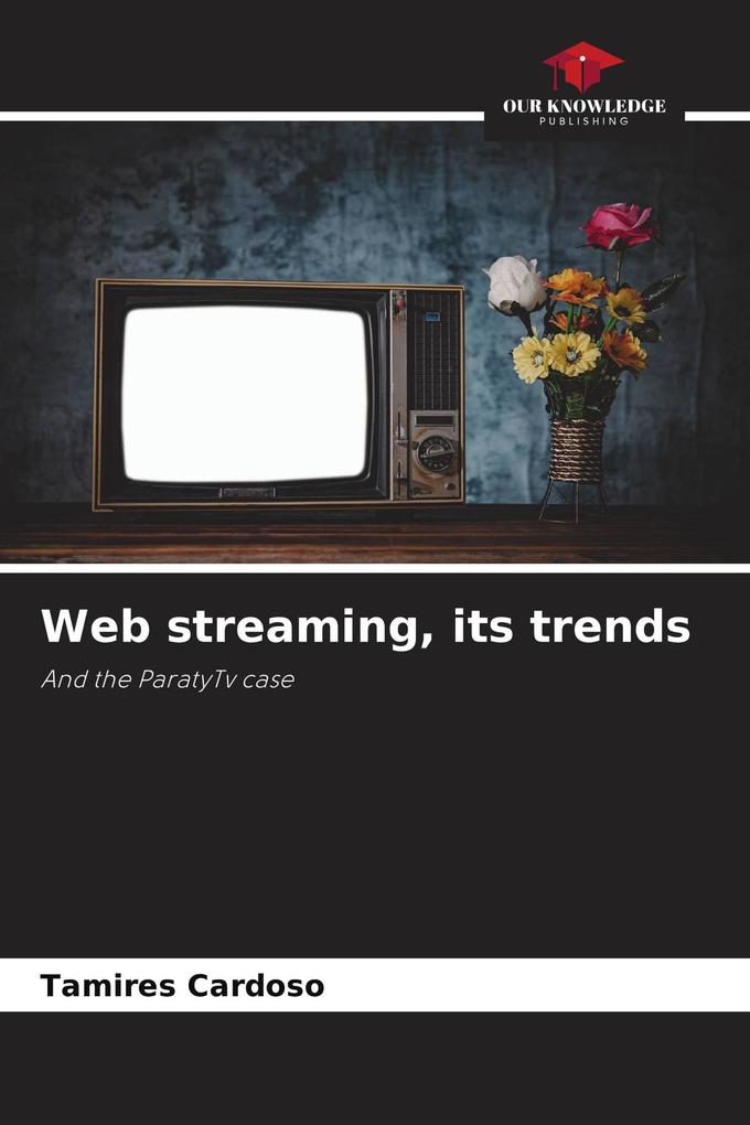 Web streaming its trends