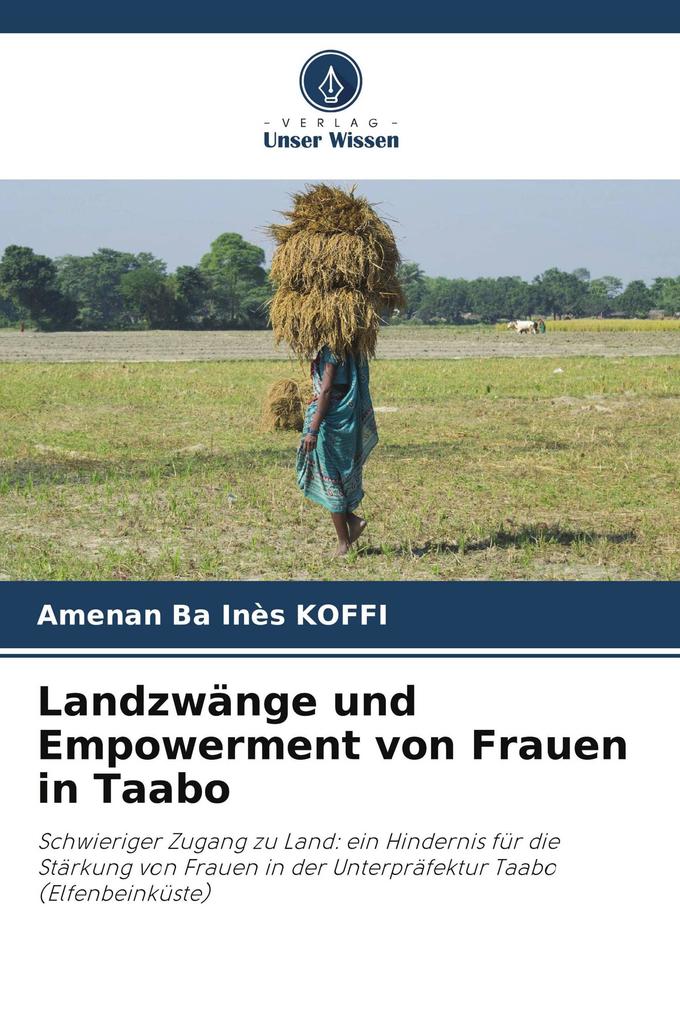 Landzwänge und Empowerment von Frauen in Taabo