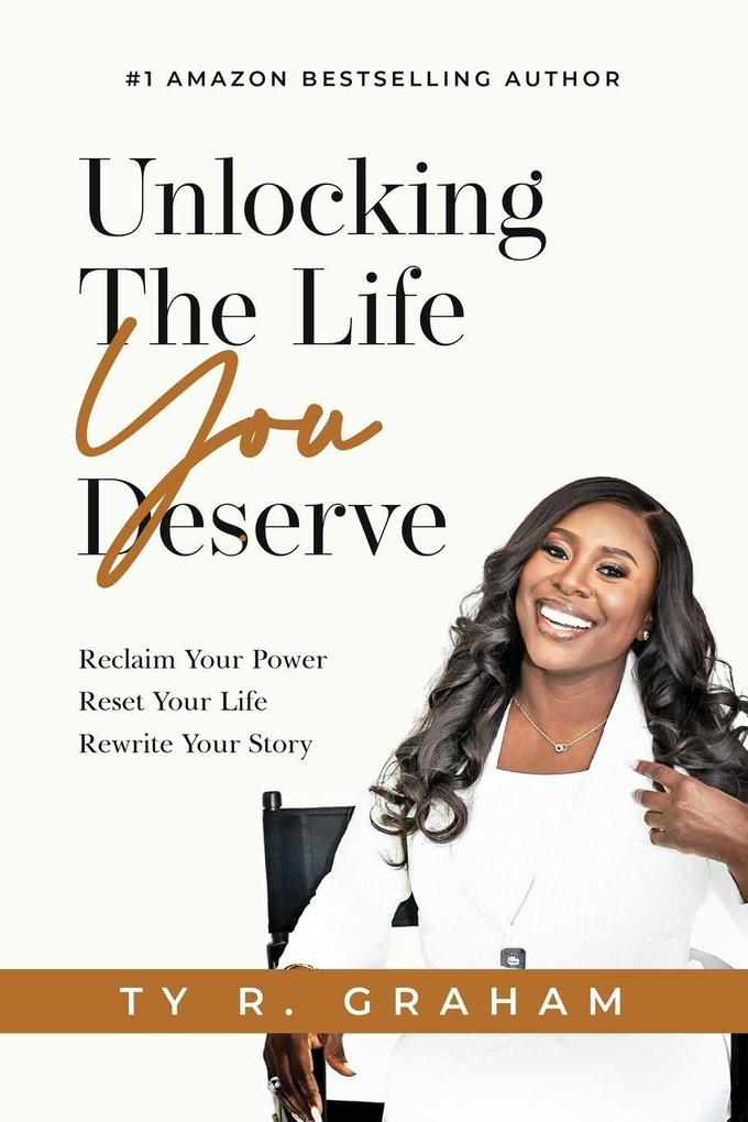 Unlocking The Life You Deserve