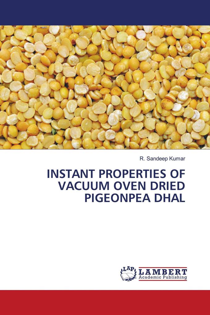 INSTANT PROPERTIES OF VACUUM OVEN DRIED PIGEONPEA DHAL