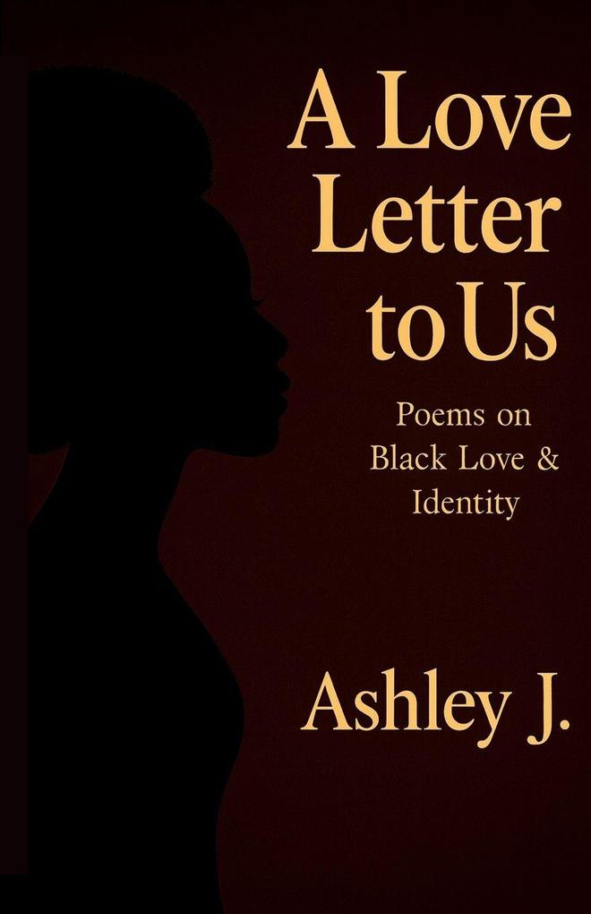 A Love Letter to Us