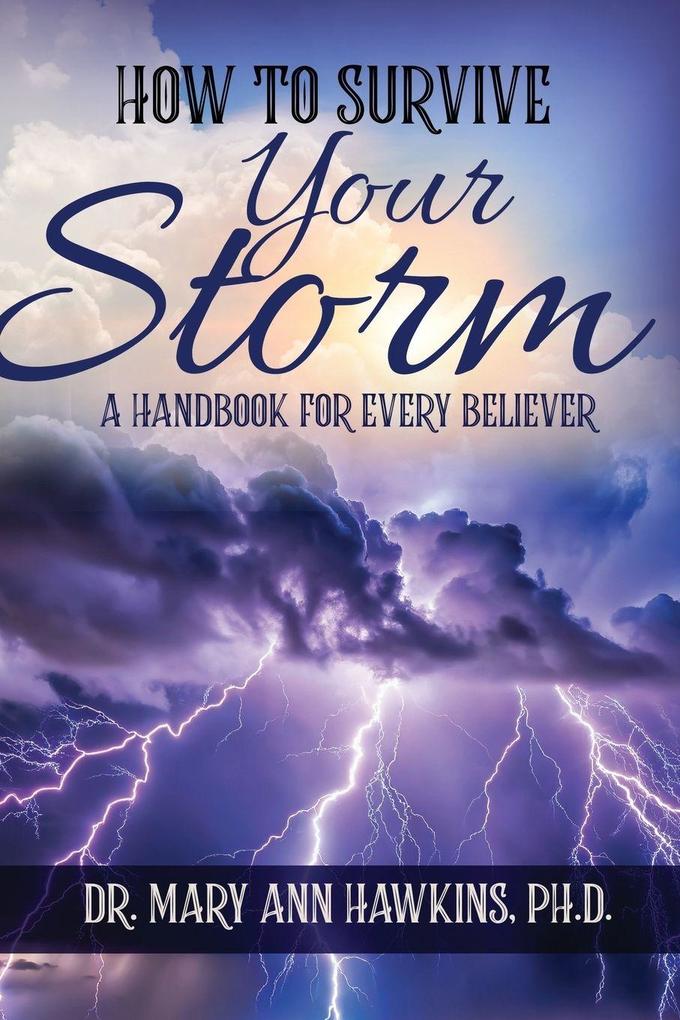 How to Survive Your Storm