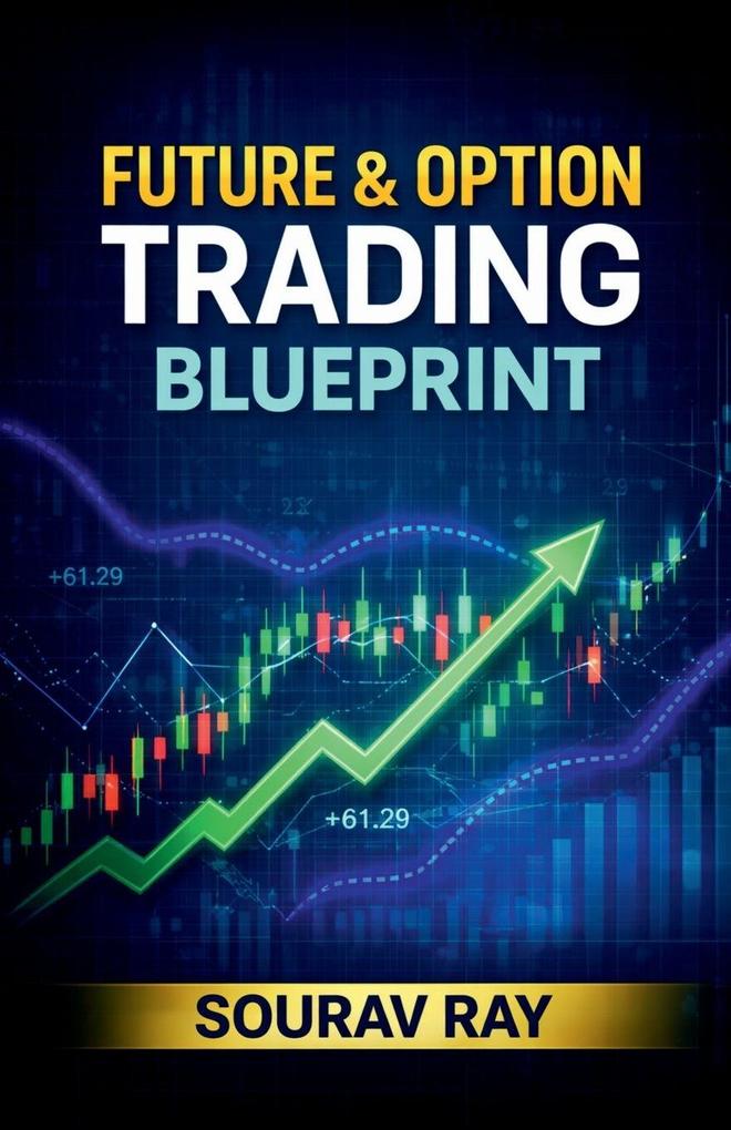 Future and Option Trading Blueprint