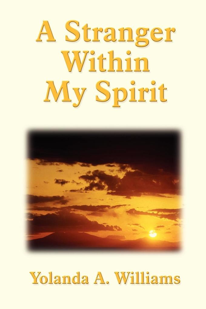 A Stranger Within My Spirit