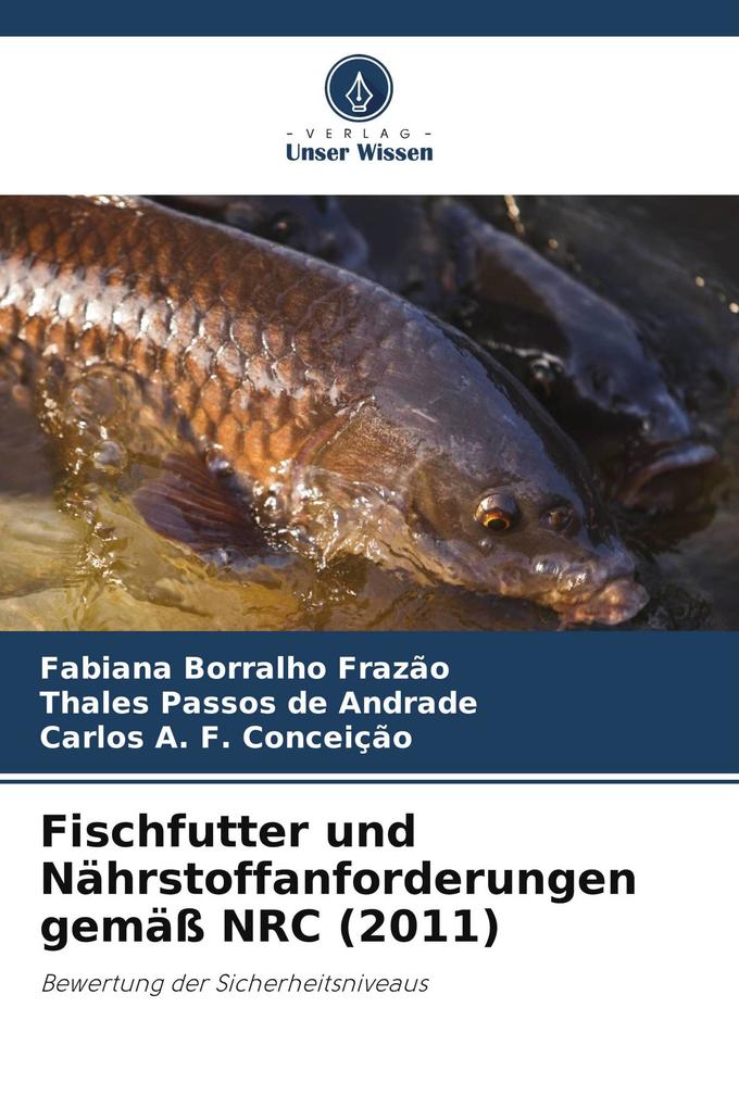 Fischfutter und Nährstoffanforderungen gemäß NRC (2011)