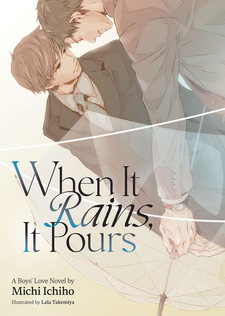 When It Rains It Pours (Light Novel)